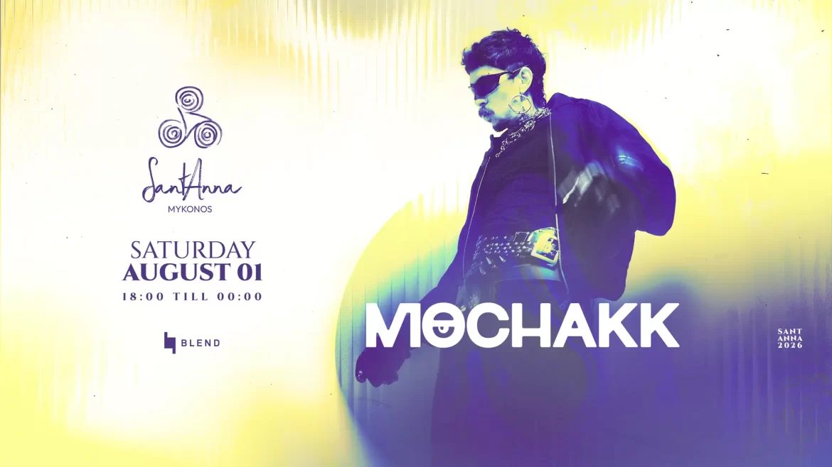 mochakk_santanna_mykonos_2026_tables_tickets_vip_reservations_events_8_05